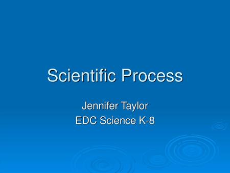 Jennifer Taylor EDC Science K-8