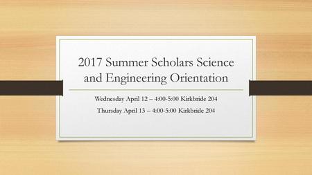 2017 Summer Scholars Science and Engineering Orientation