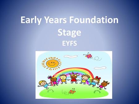 Early Years Foundation Stage