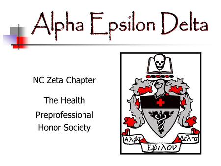 Alpha Epsilon Delta NC Zeta Chapter The Health Preprofessional