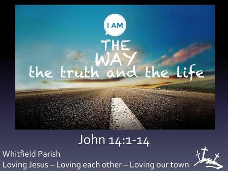 John 14:1-14 Whitfield Parish