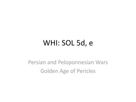 Persian and Peloponnesian Wars Golden Age of Pericles