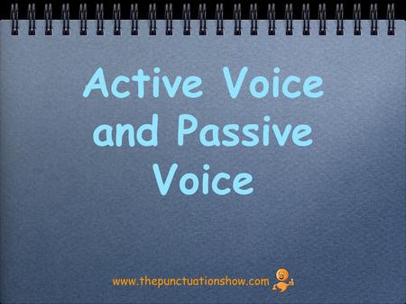 Active Voice and Passive Voice