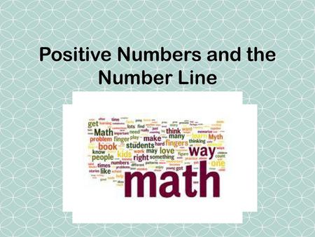 Positive Numbers and the Number Line