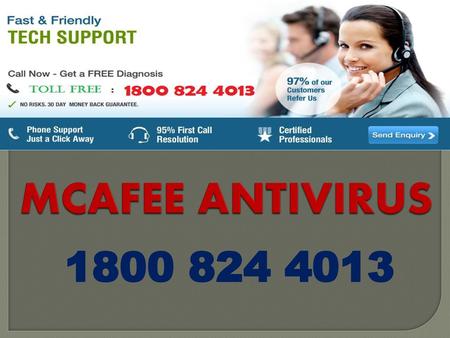 MCAFEE ANTIVIRUS 1800 824 4013.