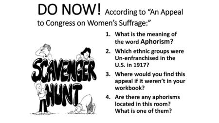 DO NOW! According to “An Appeal to Congress on Women’s Suffrage:”