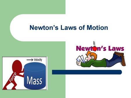 Newton’s Laws of Motion