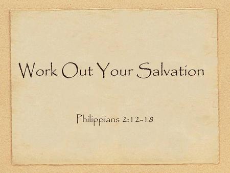 Work Out Your Salvation