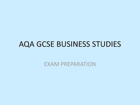 AQA GCSE BUSINESS STUDIES