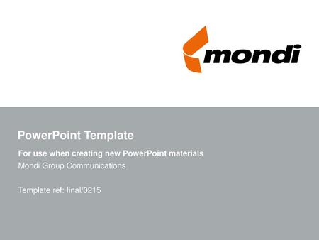 PowerPoint Template For use when creating new PowerPoint materials