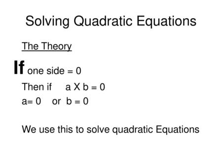 Solving Quadratic Equations