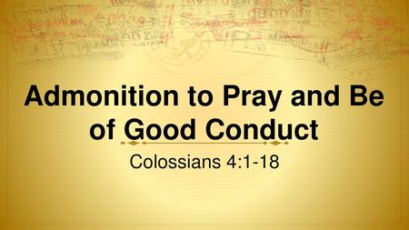 Admonition to Pray and Be of Good Conduct