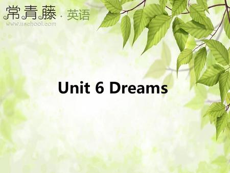 Unit 6 Dreams.