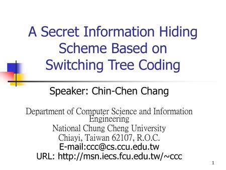 A Secret Information Hiding Scheme Based on Switching Tree Coding