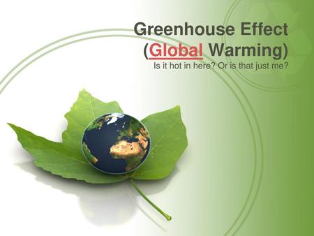 Greenhouse Effect (Global Warming)