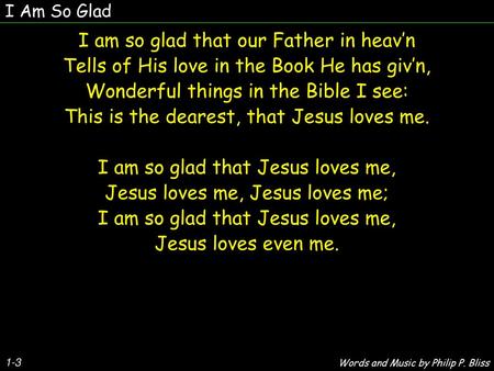 I am so glad that our Father in heav’n