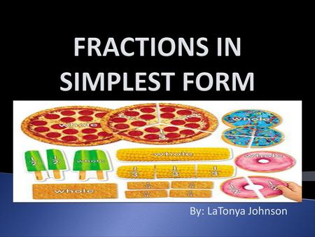 FRACTIONS IN SIMPLEST FORM