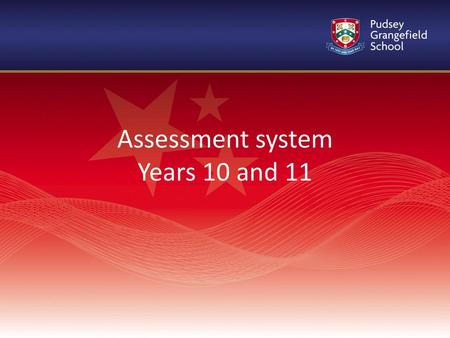 Assessment system Years 10 and 11