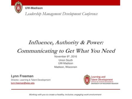 Influence, Authority & Power: Communicating to Get What You Need