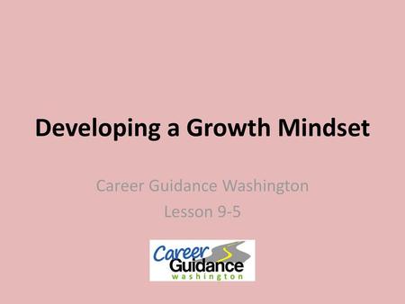 Developing a Growth Mindset