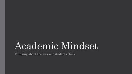 Thinking about the way our students think.