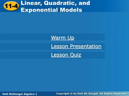 Linear, Quadratic, and Exponential Models 11-4