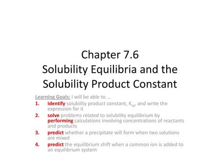 Chapter 7.6 Solubility Equilibria and the Solubility Product Constant