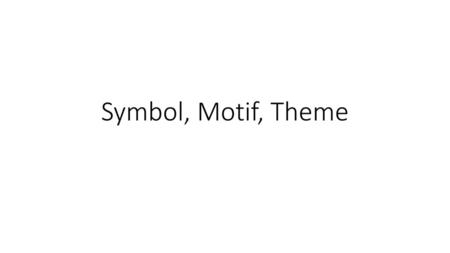 Symbol, Motif, Theme.