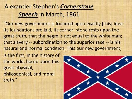 Alexander Stephen’s Cornerstone Speech in March, 1861