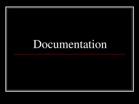 Documentation.