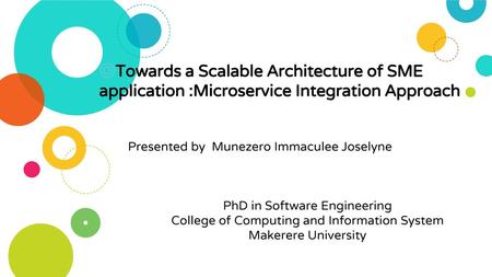 Presented by  Munezero Immaculee Joselyne PhD in Software Engineering