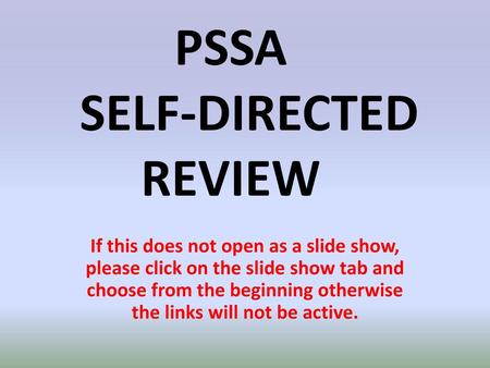 PSSA SELF-DIRECTED REVIEW