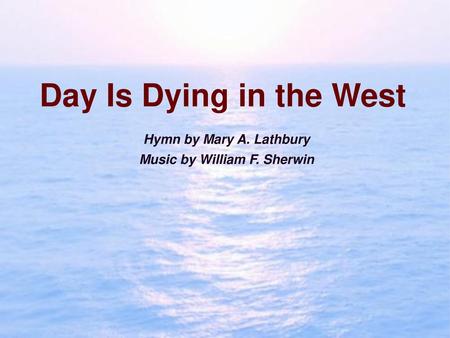 Music by William F. Sherwin