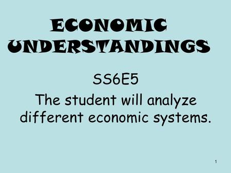 ECONOMIC UNDERSTANDINGS