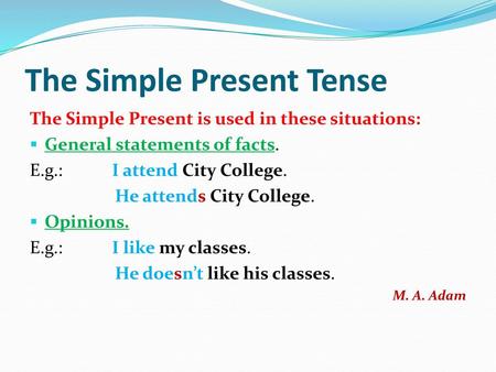 The Simple Present Tense