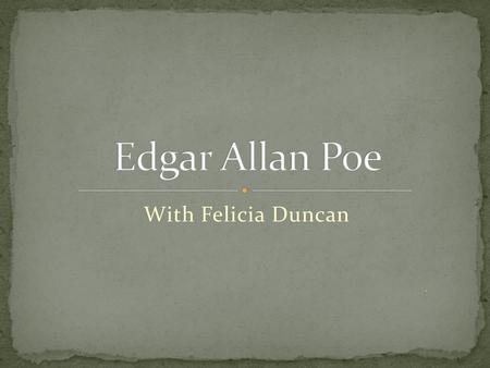 Edgar Allan Poe With Felicia Duncan.