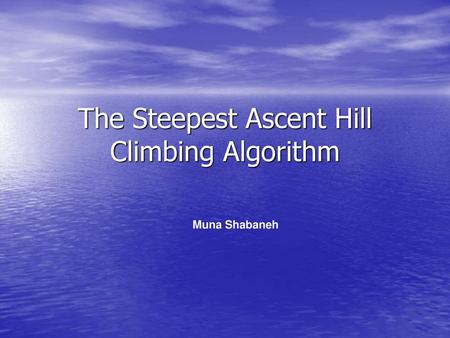 The Steepest Ascent Hill Climbing Algorithm