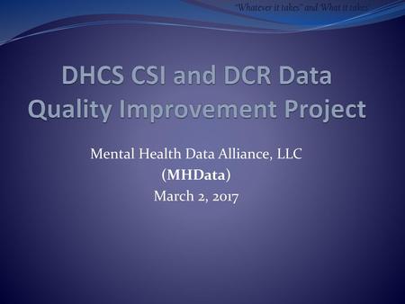 DHCS CSI and DCR Data Quality Improvement Project