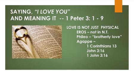 AND MEANING IT -- 1 Peter 3: 1 - 9