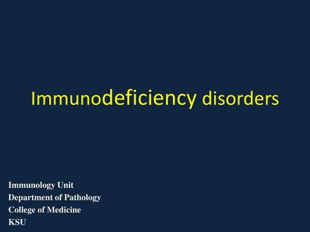 Immunodeficiency disorders