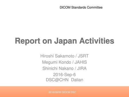 Report on Japan Activities