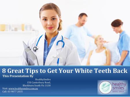 8 Great Tips to Get Your White Teeth Back