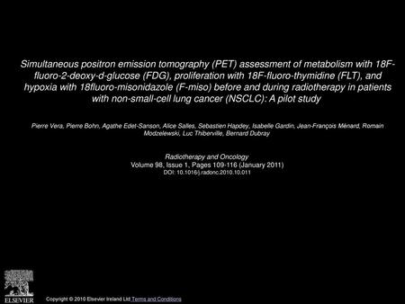 Simultaneous positron emission tomography (PET) assessment of metabolism with 18F- fluoro-2-deoxy-d-glucose (FDG), proliferation with 18F-fluoro-thymidine.