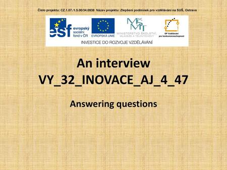 An interview VY_32_INOVACE_AJ_4_47