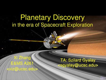 Planetary Discovery in the era of Spacecraft Exploration Xi Zhang