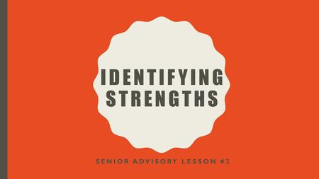 Identifying Strengths