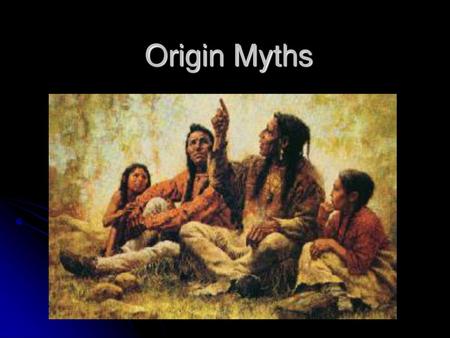 Origin Myths.