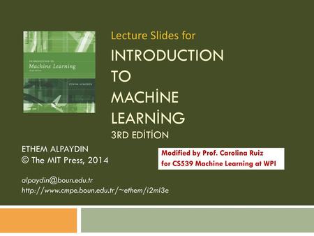 INTRODUCTION TO Machine Learning 3rd Edition