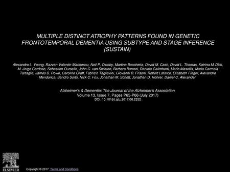 MULTIPLE DISTINCT ATROPHY PATTERNS FOUND IN GENETIC FRONTOTEMPORAL DEMENTIA USING SUBTYPE AND STAGE INFERENCE (SUSTAIN)  Alexandra L. Young, Razvan Valentin.