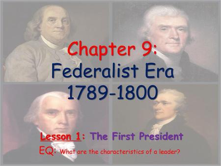 Chapter 9: Federalist Era